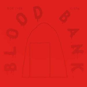BON IVER - "BLOOD BANK EP" (ANNIVERSARY EDITION) //jagjaguwar// (Released 27th March)