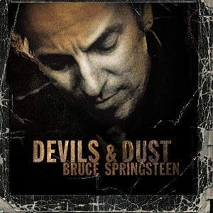 BRUCE SPRINGSTEEN - "DEVILS AND DUST" //sony// (Released 21st February)