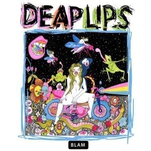 DEAP LIPS - "DEAP LIPS" //Cooking Vinyl// (Released 13th March)