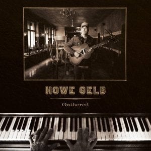 Howe Gelb - Gathered //Fire Records// (Released 8th March)