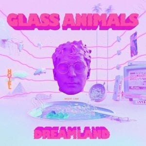 GLASS ANIMALS - "DREAMLAND" //Polydor// (Released 7th August)