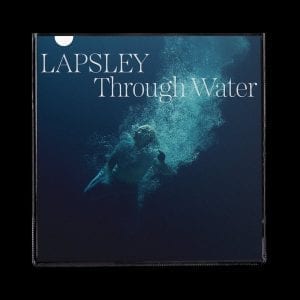 LAPSLEY - "THROUGH WATER" //XL recordings// (Released 20th March)