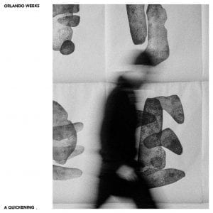 ORLANDO WEEKS - "A QUICKENING" //Play it Again Sam// (Released 12th June)