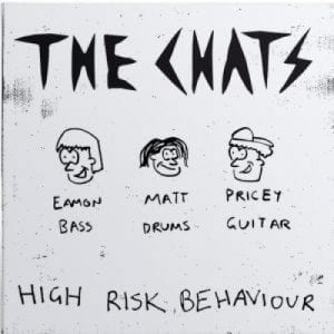 THE CHATS - "HIGH RISK BEHAVIOUR" //Bargain Bin Records// (Released 27th March)