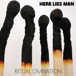 HERE LIES MAN - "RITUAL DIVINATION" //Riding Easy Records// (Released *26th February)