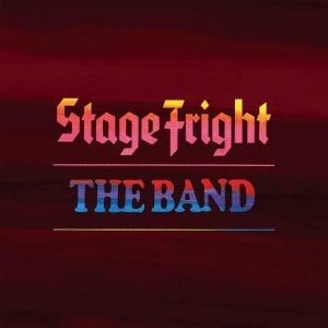 THE BAND - "STAGE FRIGHT" (50TH ANNIVERSARY) //UMC/Virgin// (Released 12th February)