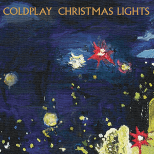 Coldplay - Christmas Lights //Parlophone// (Released 12th November)