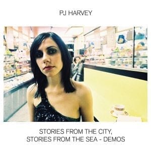 PJ HARVEY - "STORIES FROM THE CITY, STORIES FROM THE SEA - DEMOS" //UMC/Island// (Released 26th February)