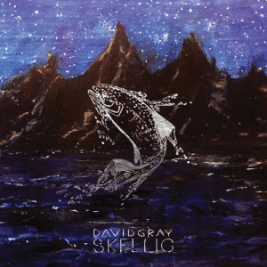 DAVID GRAY - "SKELLIG" //Laugh a minute records// (Released 14th May)