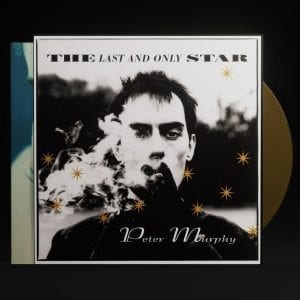 PETER MURPHY - "THE LAST AND ONLY STAR" (2021 RE-ISSUE) //Beggars Banquet// (Released 25th June)