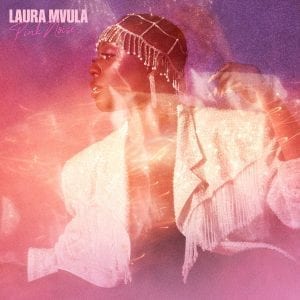 LAURA MVULA - "PINK NOISE" //Atlantic// (Released 2nd July)