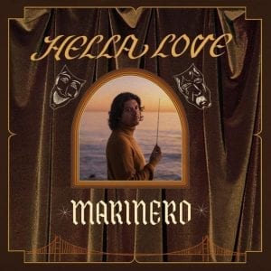 MARINERO - "HELLA LOVE" //Hardly Art// (Released 28th May)