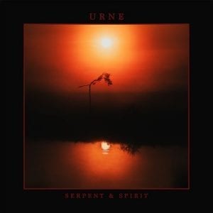 URNE - "SERPENT & SPIRIT" //Spinefarm/Candlelight// (Released 25th June)