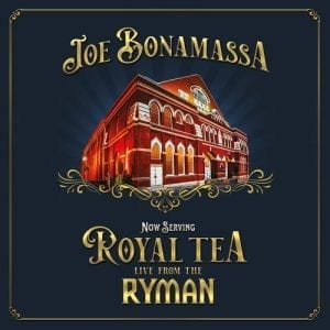 JOE BONAMASSA - "NOW SERVING: ROYAL TEA LIVE FROM THE RYMAN" //Provogue Records// (Released 11th June)