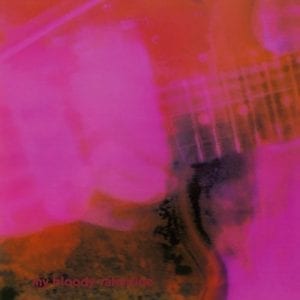 MY BLOODY VALENTINE - "LOVELESS" (2021 RE-ISSUE) //Domino Records// (Released 21st May)