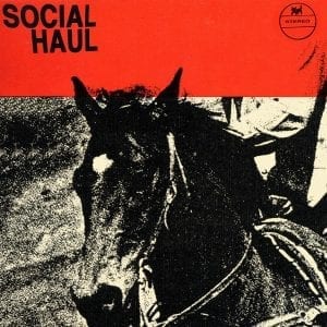 SOCIAL HAUL - "SOCIAL HAUL" //Fatcat Records// (Released 9th July)