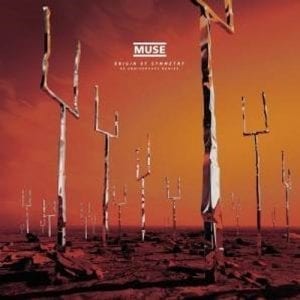 MUSE - "ORIGIN OF SYMNETRY (XX ANNIVERSARY REMIXX)" //Warner Records// (Released 9th July)