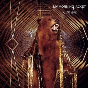 MY MORNING JACKET - "IT STILL MOVES" (2021 RE-ISSUE) //Ato// (Released 25th June)