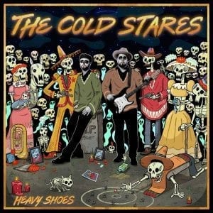 THE COLD STARES - "HEAVY SHOES" //Mascot Records// (Released 13th August)