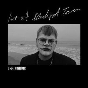 The Lathums - "Live at Blackpool Tower" (RSD21 DROP 1) //Island// (RELEASED 12TH JUNE)