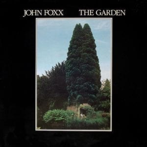 JOHN FOXX - "THE GARDEN" (2021 RE-ISSUE) //Metamatic// (Released 29th October)