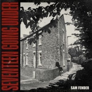 SAM FENDER - "SEVENTEEN GOING UNDER" //Polydor// (Released 8th October)