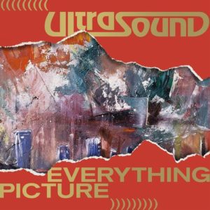 ULTRASOUND - "EVERYTHING PICTURE" //One Little Independent Records// (Released 24th September)