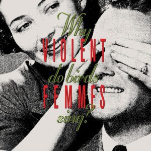 VIOLENT FEMMES - "WHY DO BIRDS SING?" (2021 RE-ISSUE) //Concord/UMC// (Released 5th November)