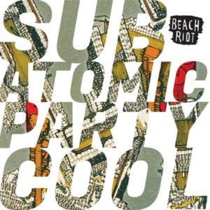 BEACH RIOT - "SUB AUTOMATIC PARTY COOL" //Alcopop// (Released 17th September)