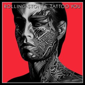THE ROLLING STONES - "TATTOO YOU" (40TH ANNIVERSARY) //Polydor// (Released 22nd October)