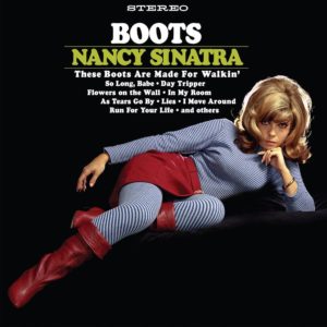NANCY SINATRA - "BOOTS" (2021 RE-ISSUE) //Light in the Attic// (Released 17th September)