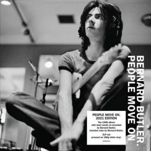 BERNARD BUTLER - "PEOPLE MOVE ON" (2021 RE-WORK) //Edsel Box Set// (Released 11th February 2022)