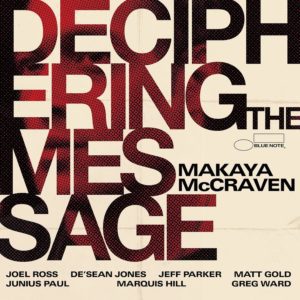 Makaya McCraven - "Deciphering the Message" //Blue Note// (Released 19th November)