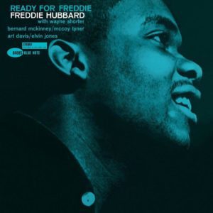 Freddie Hubbard - "Ready for Freddie" (2021 Re-Issue) //Impulse!/Blue Note Classic// (Released 22nd October)