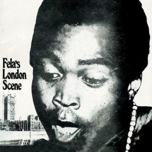 FELA KUTI - "LONDON SCENE" (2021 RE-ISSUE) //Partisan Records// (Released 5th November)