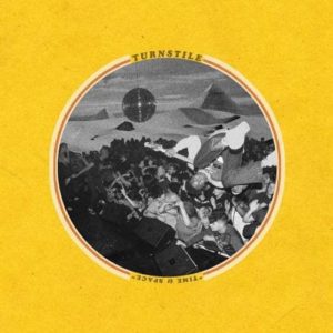 TURNSTILE - "TIME & SPACE" (2021 RE-ISSUE) //Roadrunner Records// (Released 22nd October)