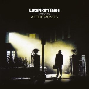 Various Artists - "Late Night Tales Presents At The Movies" //Late Night Tales// (Released 5th November)