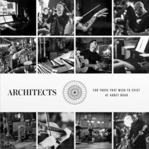 ARCHITECTS - "FOR THOSE WHO WISH TO EXIST AT ABBEY ROAD" (Released 25th March 2022)