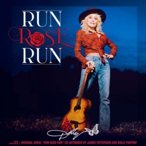 DOLLY PARTON - "RUN, ROSE, RUN" (Released 27th May 2022)