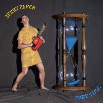JERRY PAPER - "FREE TIME" (Released 29th April 2022)