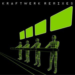 KRAFTWERK - "REMIXES" (Released 25th March)