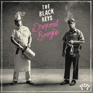THE BLACK KEYS - "DROPOUT BOOGIE" (Released 13th May 2022)