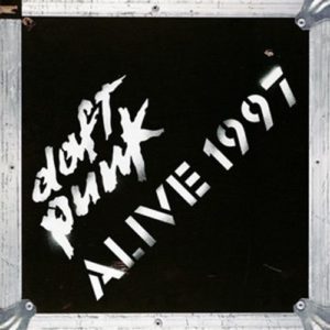 DAFT PUNK - "ALIVE 1997 (2022 Re-issue)" (Released 6th May 2022)