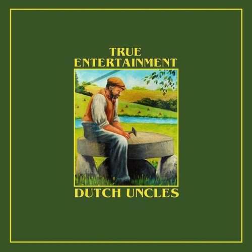 DUTCH UNCLES - "TRUE ENTERTAINMENT" (Released 10th March 2023)