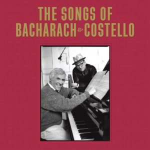 Elvis Costello & Burt Bacharach - "The Songs of Bacharach & Costello" (Released 3rd March 2023)