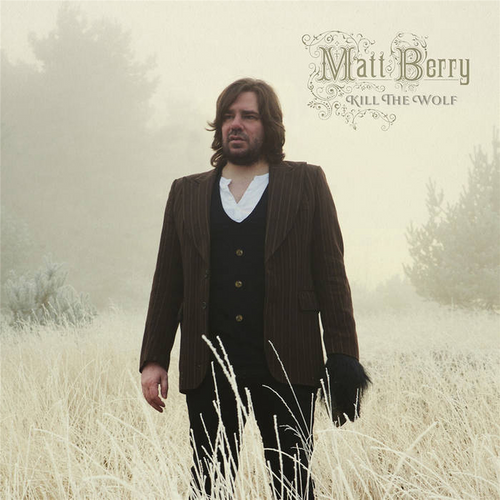 Matt Berry - "Kill The Wolf (10th Anniversary Deluxe)" (Released 9th June 2023)