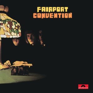 Fairport Convention - "Fairport Convention (2023 Re-Issue)" (Released 30th June 2023)