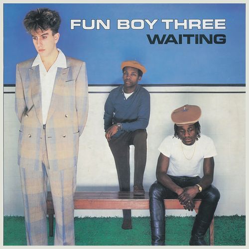 Fun Boy Three - "Waiting (2023 Re-Issue)" (Released 4th August 2023)