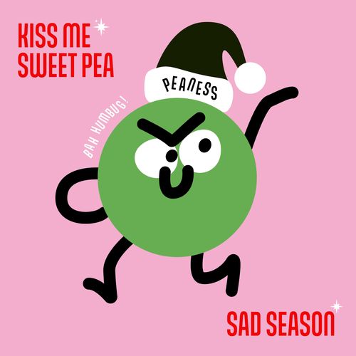 Peaness - "Kiss Me Sweet Pea/Sad Season" (Released 22nd December 2023)