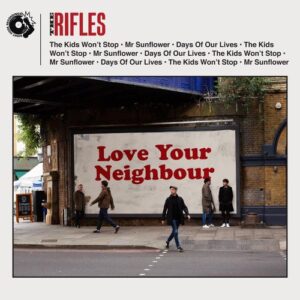 The Rifles - "Love Your Neighbour" (Released 26th April 2024)